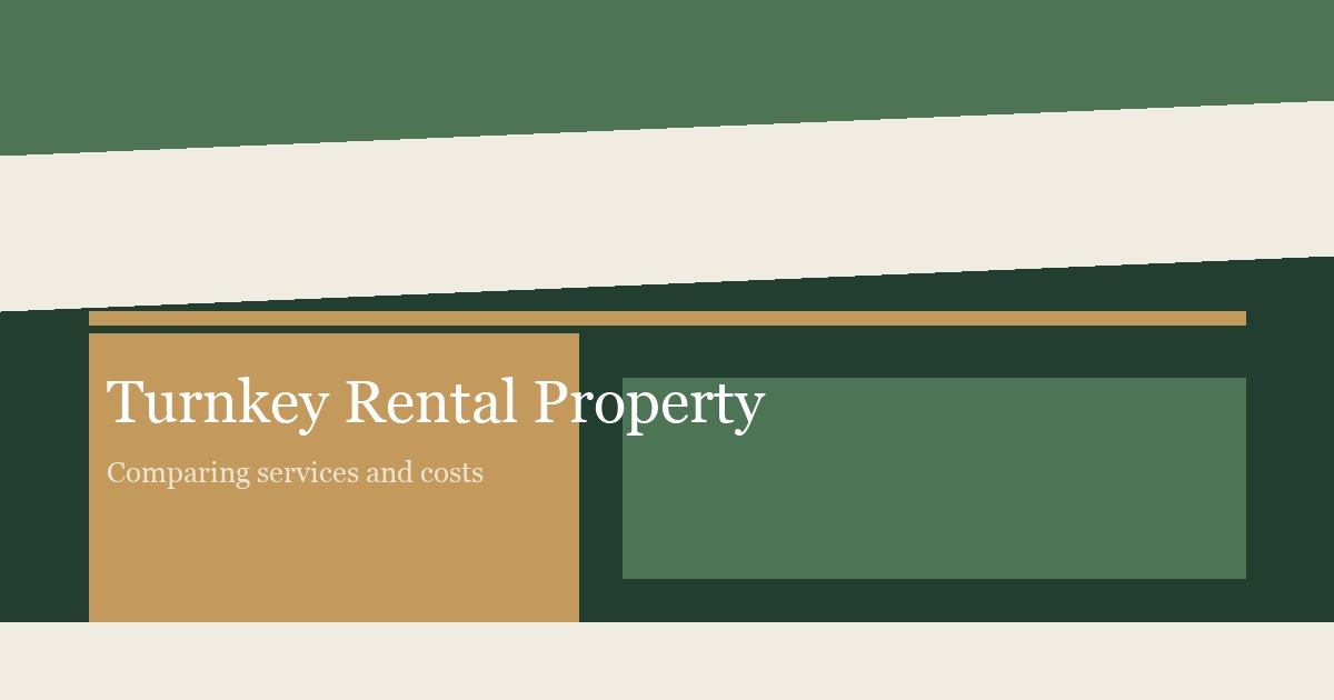 Turnkey Rental Property Companies: Comparing Real Estate Investing Services and Costs
